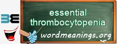 WordMeaning blackboard for essential thrombocytopenia